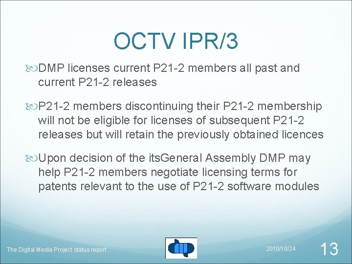 OCTV IPR/3 DMP licenses current P 21 -2 members all past and current P