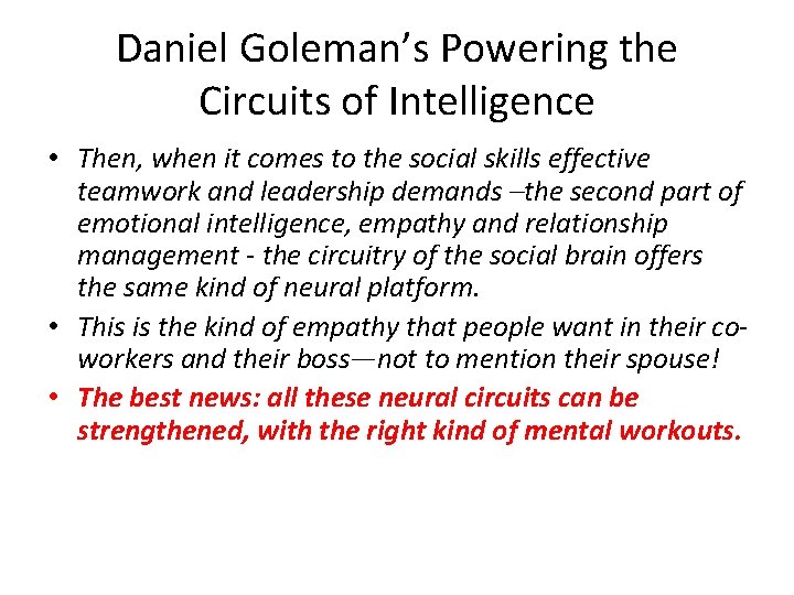 Daniel Goleman’s Powering the Circuits of Intelligence • Then, when it comes to the Daniel Goleman’s Powering the Circuits of Intelligence • Then, when it comes to the