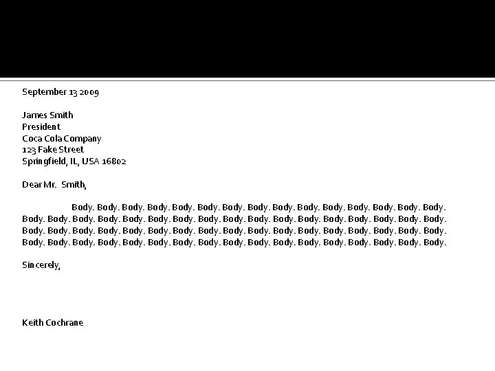 September 13 2009 James Smith President Coca Cola Company 123 Fake Street Springfield, IL,