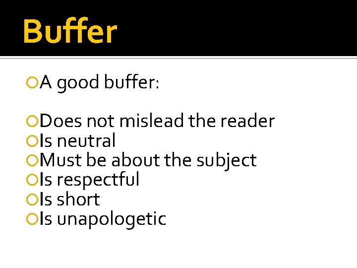 Buffer A good buffer: Does not mislead the reader Is neutral Must be about