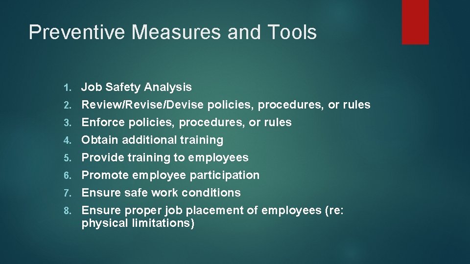 Preventive Measures and Tools 1. 2. 3. 4. 5. 6. 7. 8. Job Safety