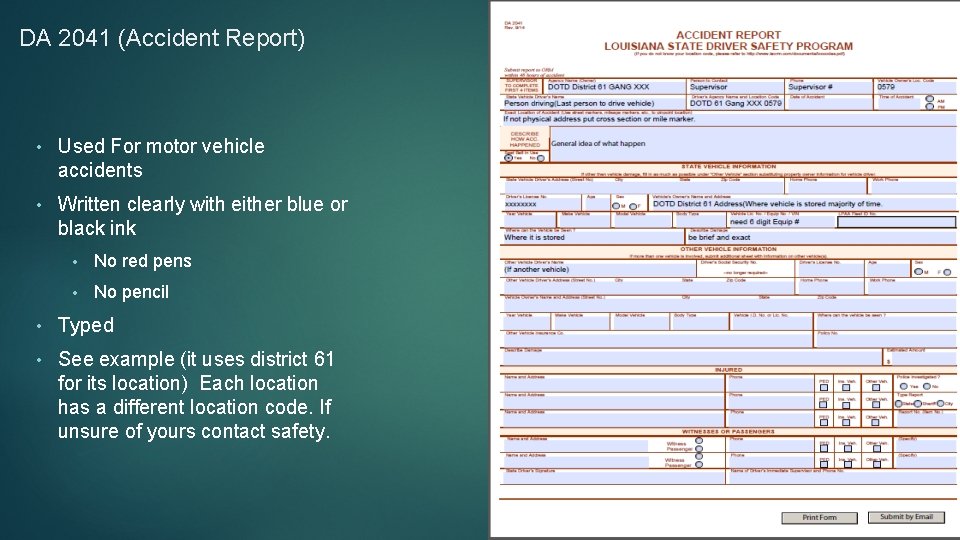 DA 2041 (Accident Report) • Used For motor vehicle accidents • Written clearly with