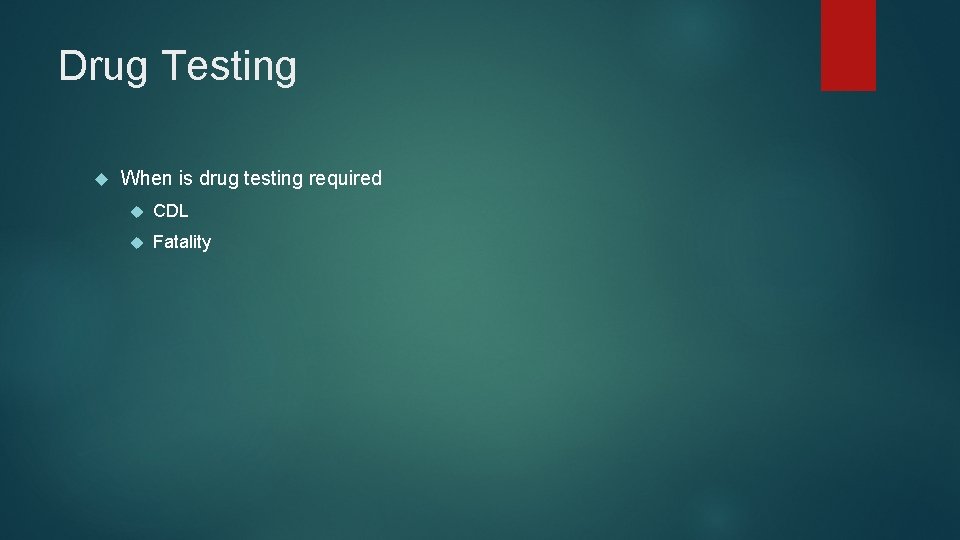 Drug Testing When is drug testing required CDL Fatality 