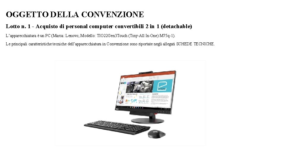 OGGETTO DELLA CONVENZIONE Lotto n. 1 - Acquisto di personal computer convertibili 2 in