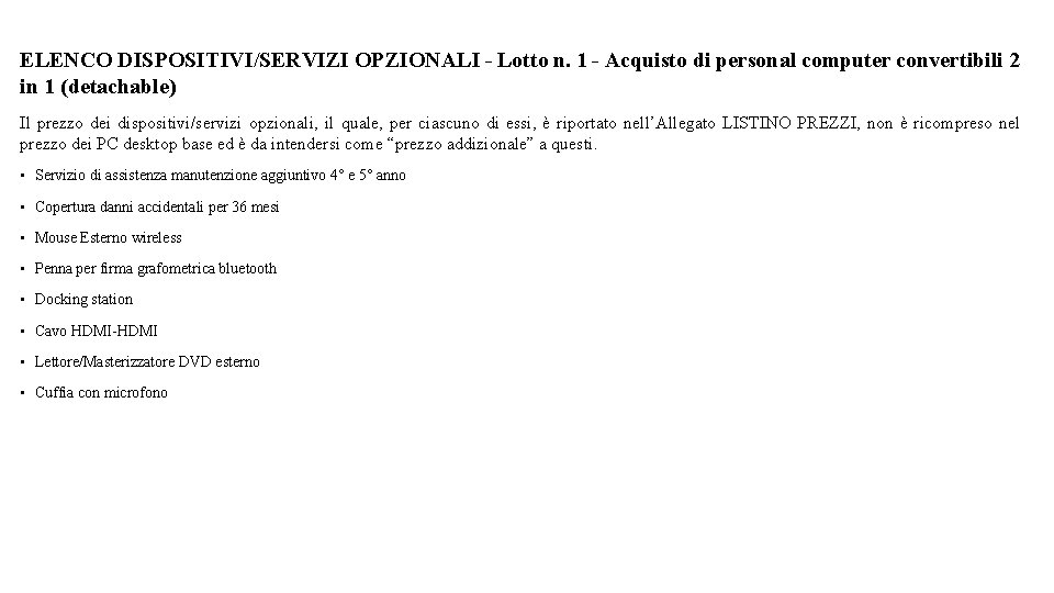 ELENCO DISPOSITIVI/SERVIZI OPZIONALI - Lotto n. 1 - Acquisto di personal computer convertibili 2