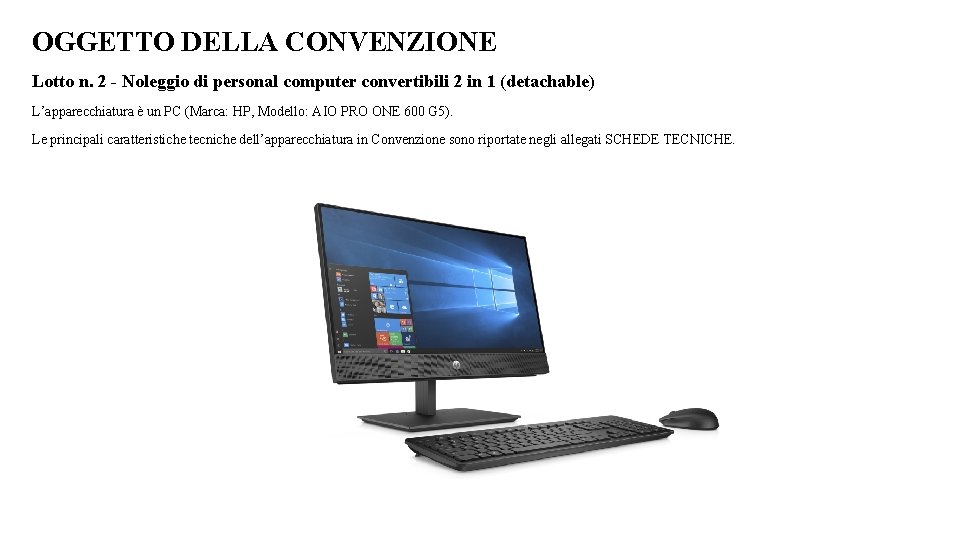 OGGETTO DELLA CONVENZIONE Lotto n. 2 - Noleggio di personal computer convertibili 2 in