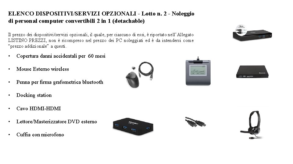 ELENCO DISPOSITIVI/SERVIZI OPZIONALI - Lotto n. 2 - Noleggio di personal computer convertibili 2
