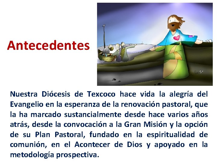 Antecedentes Nuestra Diócesis de Texcoco hace vida la alegría del Evangelio en la esperanza