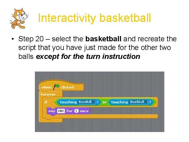Interactivity basketball • Step 20 – select the basketball and recreate the script that