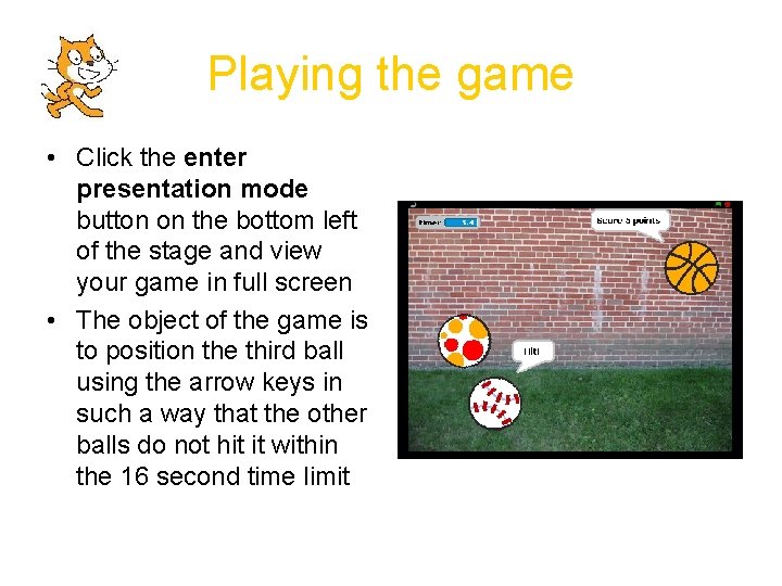 Playing the game • Click the enter presentation mode button on the bottom left