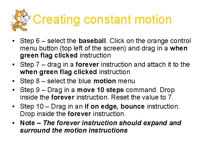 Creating constant motion • Step 6 – select the baseball. Click on the orange