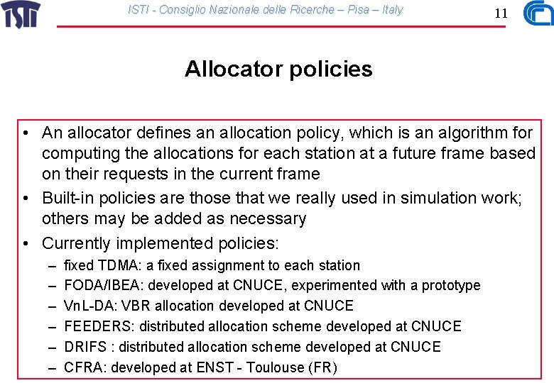 ISTI - Consiglio Nazionale delle Ricerche – Pisa – Italy 11 Allocator policies •