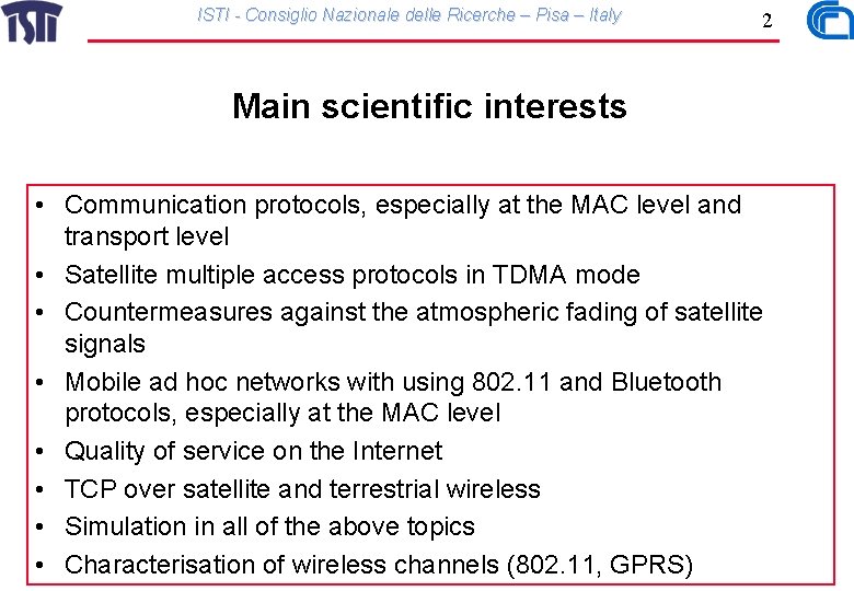 ISTI - Consiglio Nazionale delle Ricerche – Pisa – Italy 2 Main scientific interests