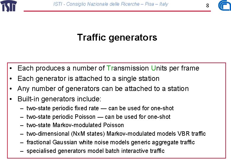 ISTI - Consiglio Nazionale delle Ricerche – Pisa – Italy 8 Traffic generators •