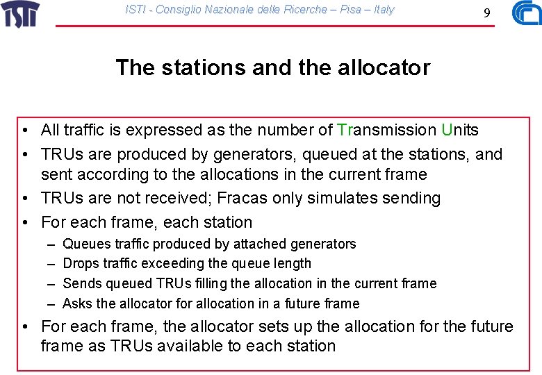 ISTI - Consiglio Nazionale delle Ricerche – Pisa – Italy 9 The stations and