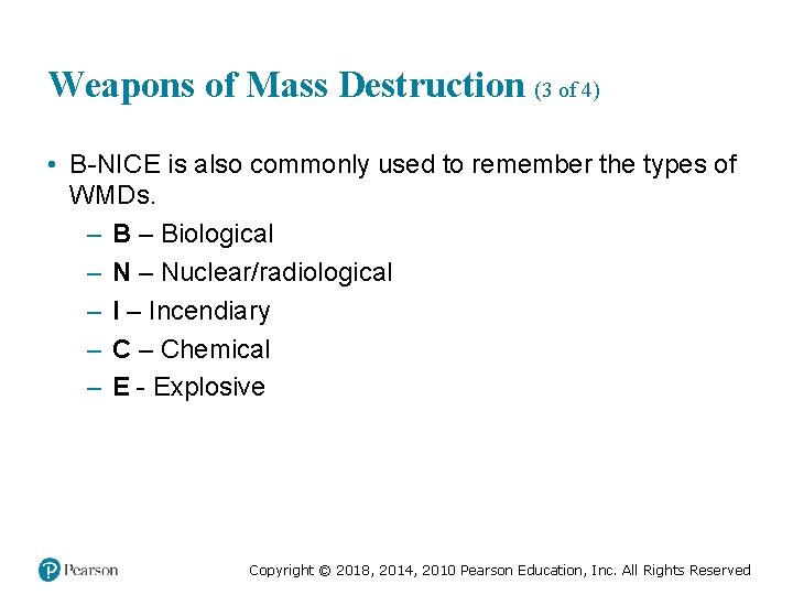 Weapons of Mass Destruction (3 of 4) • B-NICE is also commonly used to