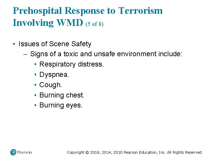 Prehospital Response to Terrorism Involving WMD (5 of 8) • Issues of Scene Safety