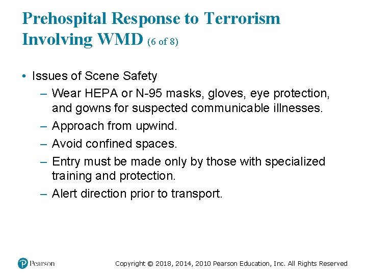 Prehospital Response to Terrorism Involving WMD (6 of 8) • Issues of Scene Safety