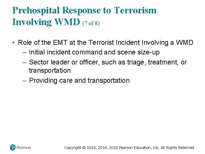 Prehospital Response to Terrorism Involving WMD (7 of 8) • Role of the EMT