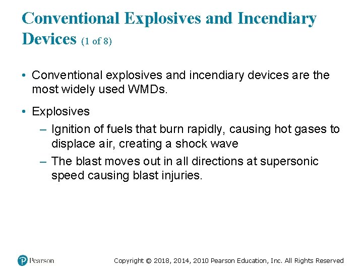 Conventional Explosives and Incendiary Devices (1 of 8) • Conventional explosives and incendiary devices