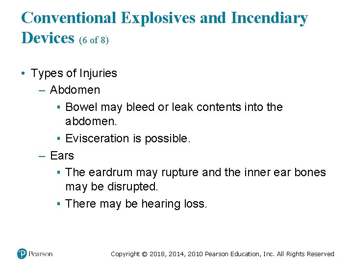 Conventional Explosives and Incendiary Devices (6 of 8) • Types of Injuries – Abdomen