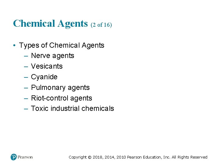 Chemical Agents (2 of 16) • Types of Chemical Agents – Nerve agents –