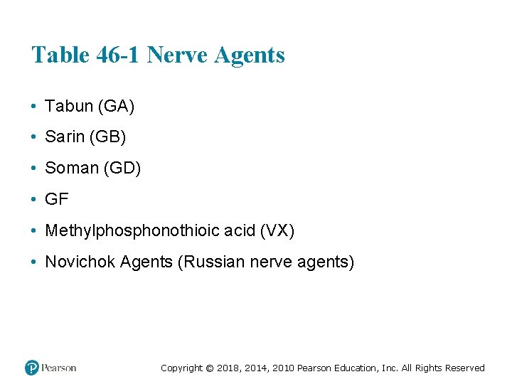 Table 46 -1 Nerve Agents • Tabun (GA) • Sarin (GB) • Soman (GD)