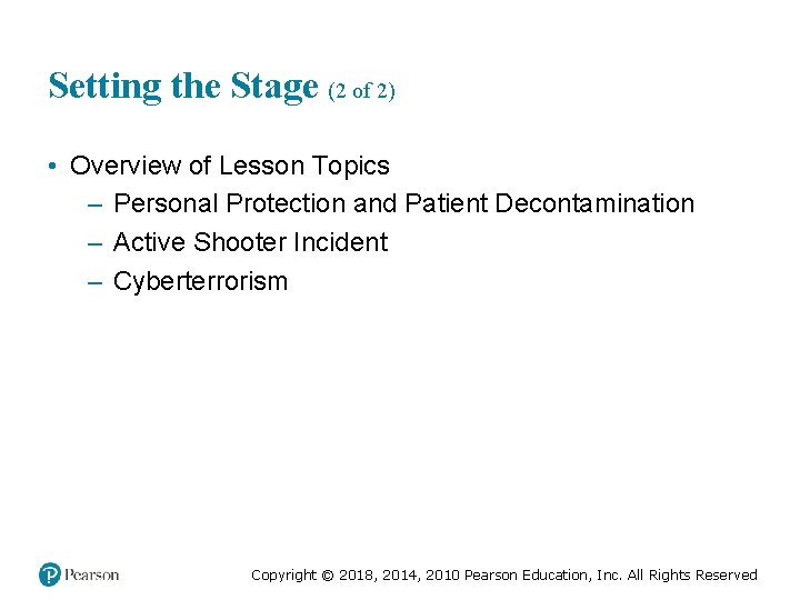 Setting the Stage (2 of 2) • Overview of Lesson Topics – Personal Protection