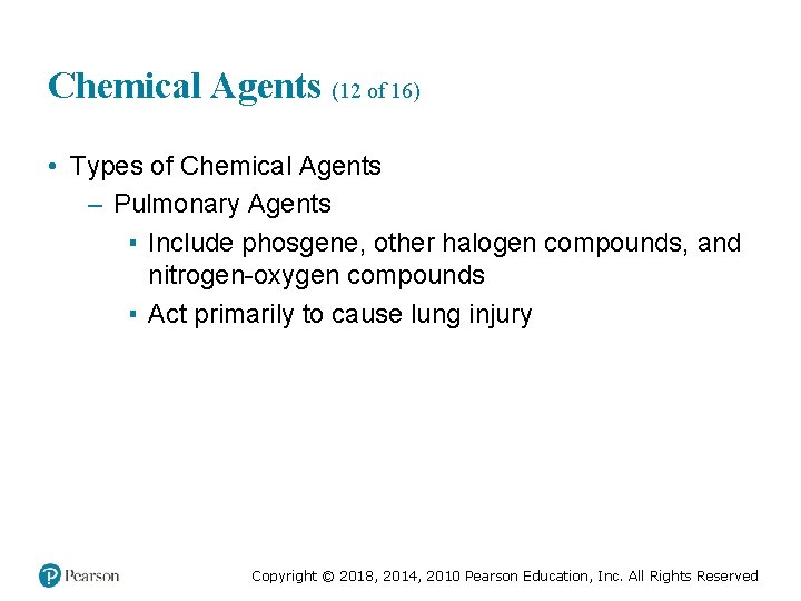 Chemical Agents (12 of 16) • Types of Chemical Agents – Pulmonary Agents ▪
