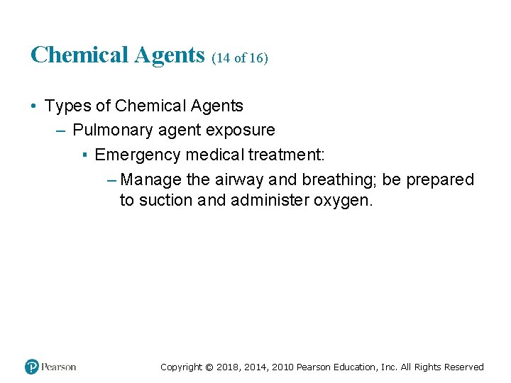 Chemical Agents (14 of 16) • Types of Chemical Agents – Pulmonary agent exposure