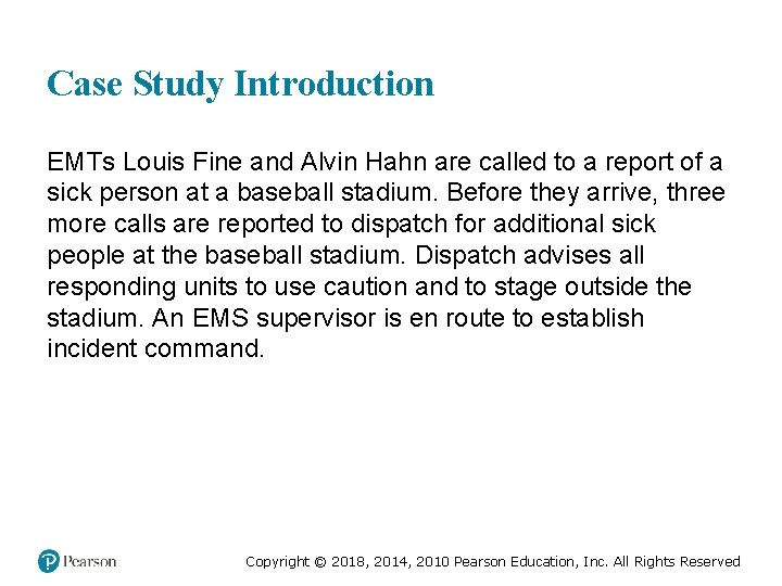 Case Study Introduction EMTs Louis Fine and Alvin Hahn are called to a report