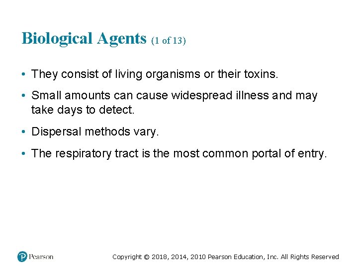 Biological Agents (1 of 13) • They consist of living organisms or their toxins.