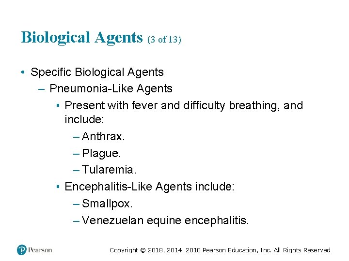 Biological Agents (3 of 13) • Specific Biological Agents – Pneumonia-Like Agents ▪ Present