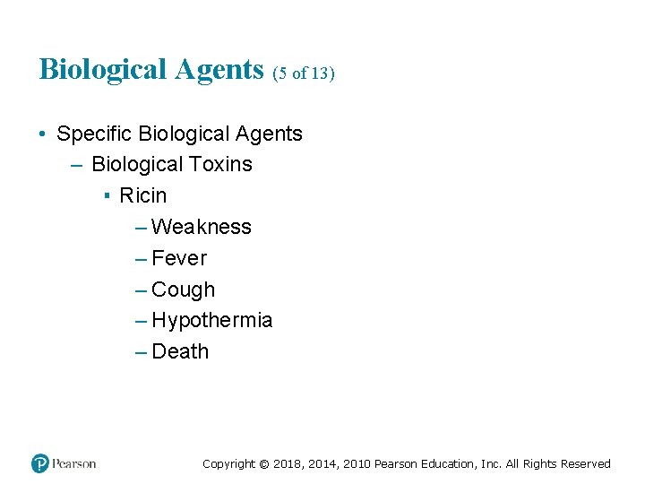 Biological Agents (5 of 13) • Specific Biological Agents – Biological Toxins ▪ Ricin