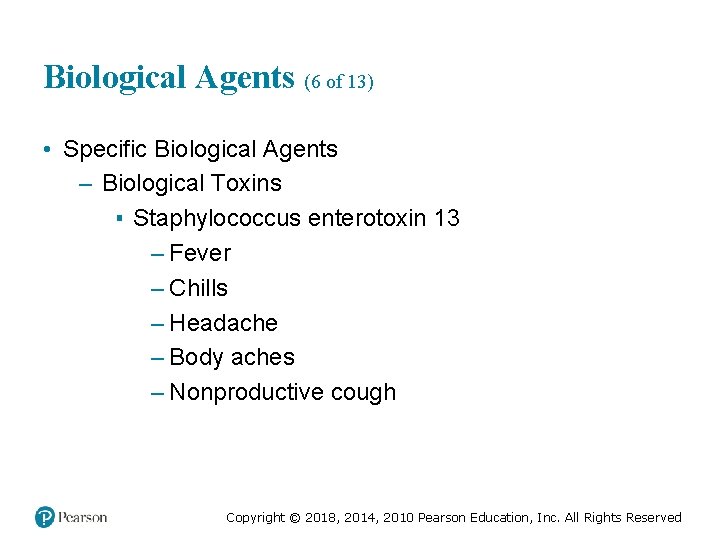 Biological Agents (6 of 13) • Specific Biological Agents – Biological Toxins ▪ Staphylococcus