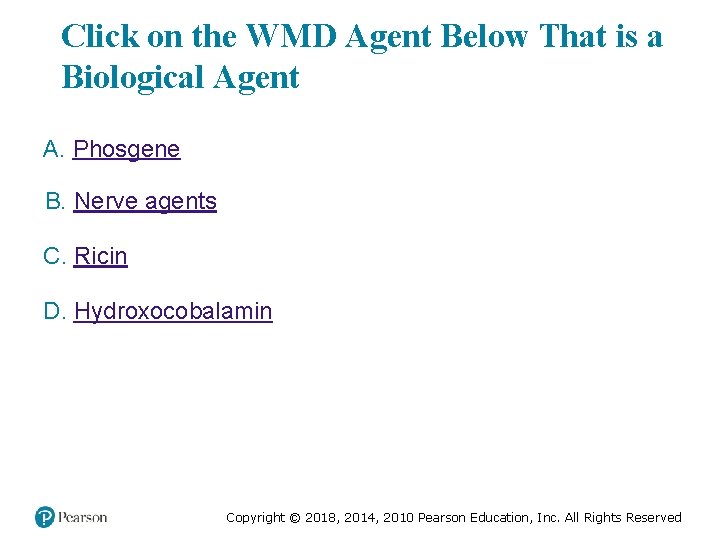 Click on the WMD Agent Below That is a Biological Agent A. Phosgene B.