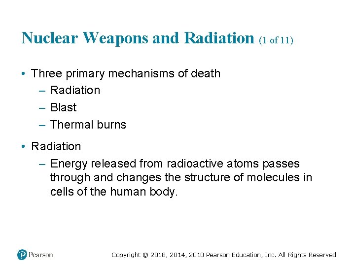 Nuclear Weapons and Radiation (1 of 11) • Three primary mechanisms of death –