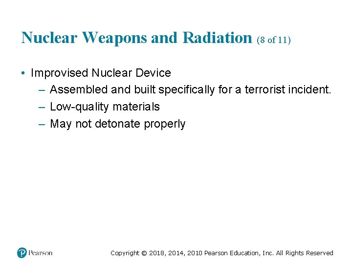 Nuclear Weapons and Radiation (8 of 11) • Improvised Nuclear Device – Assembled and