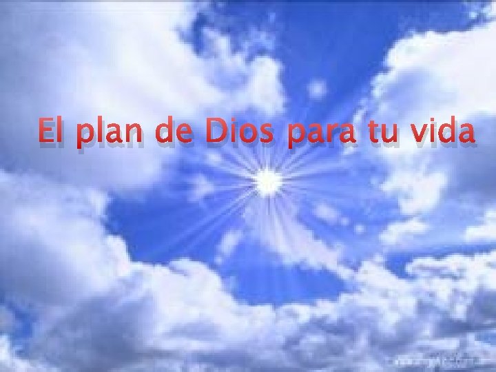 El plan de Dios para tu vida 