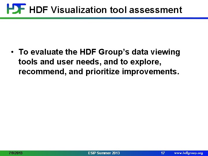 HDF Visualization tool assessment • To evaluate the HDF Group’s data viewing tools and