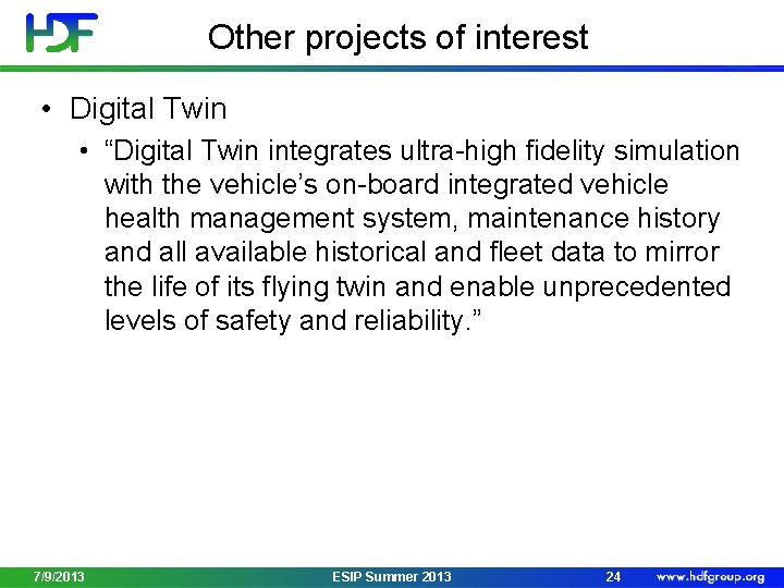 Other projects of interest • Digital Twin • “Digital Twin integrates ultra-high fidelity simulation