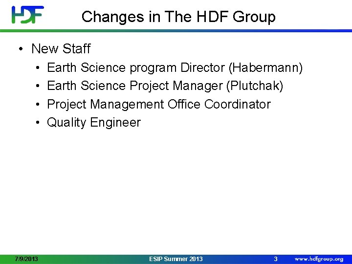 Changes in The HDF Group • New Staff • • 7/9/2013 Earth Science program