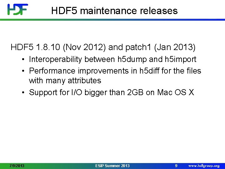 HDF 5 maintenance releases HDF 5 1. 8. 10 (Nov 2012) and patch 1