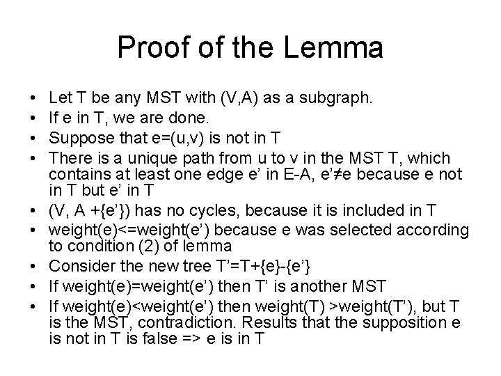 Proof of the Lemma • • • Let T be any MST with (V,