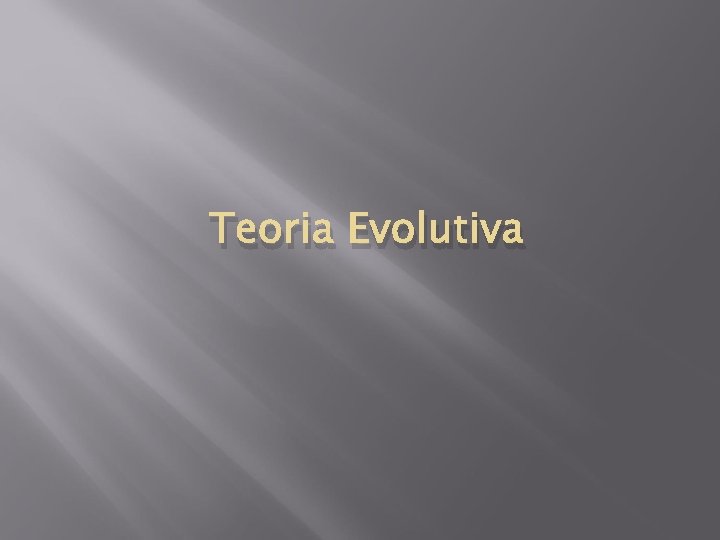 Teoria Evolutiva 