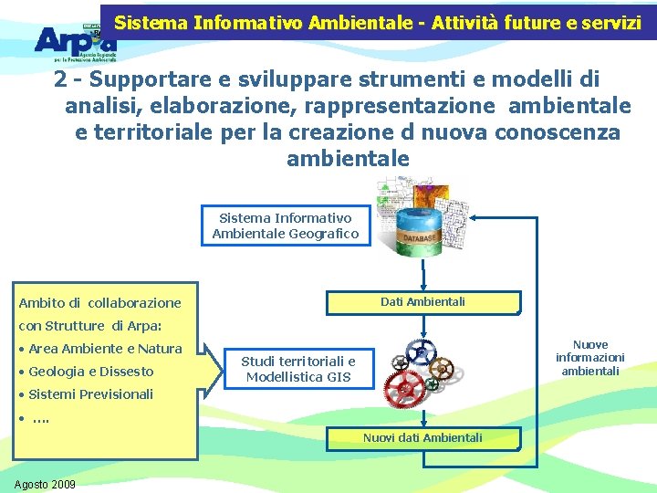 Sistema Informativo Ambientale - Attività future e servizi 2 - Supportare e sviluppare strumenti