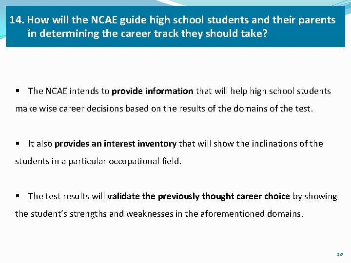 14. How will the NCAE guide high school students and their parents in determining