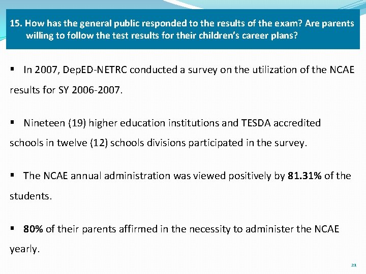 15. How has the general public responded to the results of the exam? Are