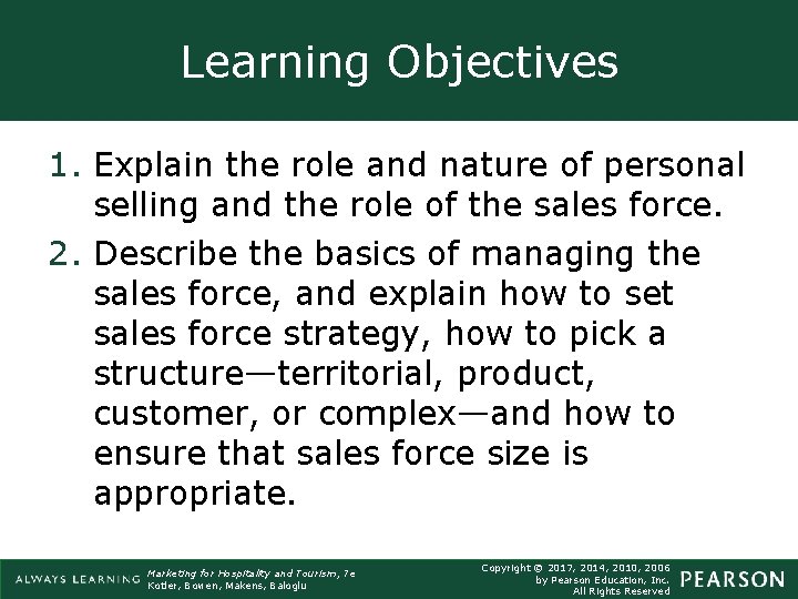 Learning Objectives 1. Explain the role and nature of personal selling and the role Learning Objectives 1. Explain the role and nature of personal selling and the role