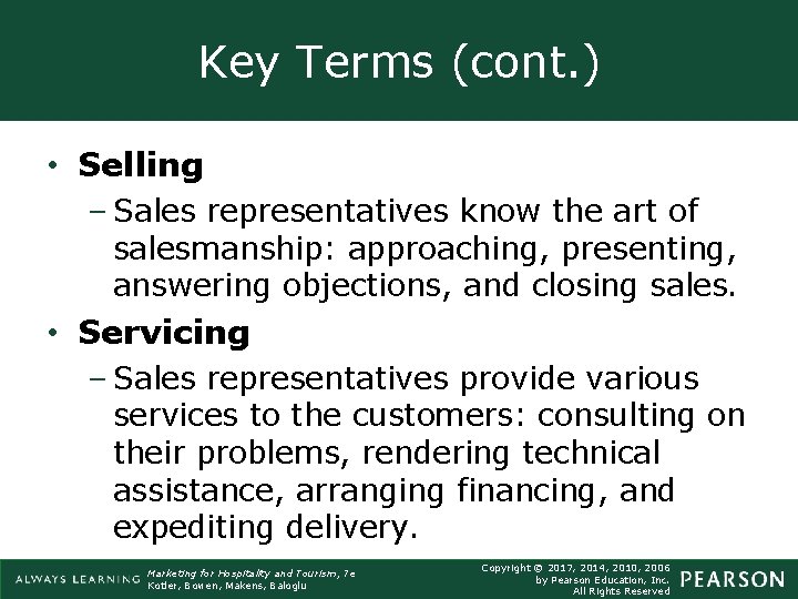 Key Terms (cont. ) • Selling – Sales representatives know the art of salesmanship: Key Terms (cont. ) • Selling – Sales representatives know the art of salesmanship: